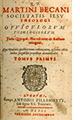 READ ONLINE: Opusculorum Theologicorum by Martini Becani (1621 Edition in Latin)