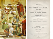 READ ONLINE: The Truth of the Christian Religion in Six Books. (1840 Edition, Corrected with notes by Mr. Le Clerc, Translated into English by John Clark,D.D., Dean of Sarum)