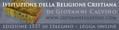 LEGGA ONLINE: Istituzione della Religione Cristiana di Giovanni Calvino (1557 edizione in Italiano)