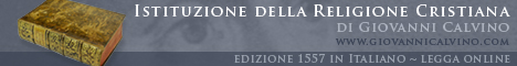 LEGGA ONLINE: Istituzione della Religione Cristiana di Giovanni Calvino (1557 edizione in Italiano)