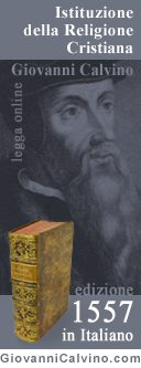 LEGGA ONLINE: Istituzione della Religione Cristiana di Giovanni Calvino (1557 edizione in Italiano)
