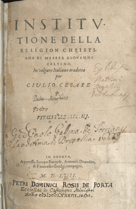 Institutione della Religion Christiana di Giovanni Calvino, edizione 1557 in Italiano tradotta per Giulio Cesare Paschali