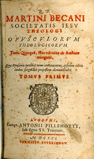 Opusculorum Theologicorum by Martini Becani, Societatis Iesu, 1621
