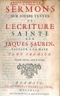 Sermons sur divers textes de L'Ecriture Sainte by Jaques Saurin, Huguenot, 1749