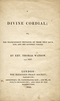 Title Page of A Divine Cordial by Thomas Watson (Puritan Sermon on Romans 8:28)